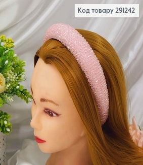 Обруч модний плетений стіклярусом, РОЖЕВОГО кольору, ширина 3,5см 291242 фото