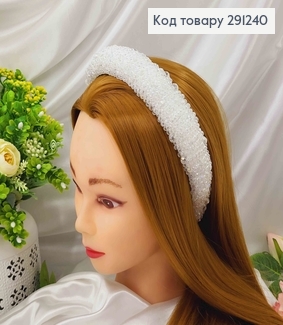 Обруч модний плетений стіклярусом, кольору ПЕРЛАМУТР ПРОЗОРИЙ, ширина 3,5см 291240 фото