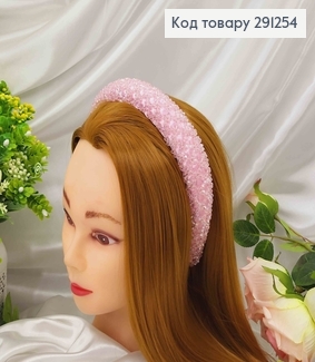 Обруч модний плетений стіклярусом та бісером, РОЖЕВИЙ колір, ширина 3,5см 291254 фото